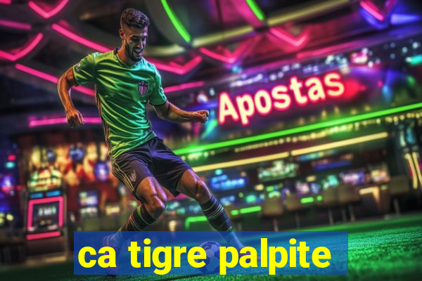 ca tigre palpite